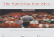 The Speaking Intensive. - Alan Parisseparisse.com/wp-content/uploads/2012/08/General_SI_Brochure.pdf · THE SPEAKING INTENSIVE is 2 immersion days that equips participants with tools,