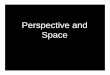 Perspective and Space - HCPS Blogsblogs.henrico.k12.va.us/lmhoen/files/2013/03/... · One and Two Point Perspective Exercises Download the worksheets from the class web site for all
