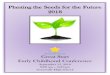 Planting the Seeds for the Future 2018 - A Great Start for ......Planting the Seeds for the Future 2018 Great Start Early Childhood Conference ... decay and other dental problems can