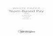 White PaPer Team-Based Pay - Strategies...For example: One company that contracted Strategies to reengineer its pay program and systems was paying 60% commission and falling deeper