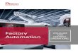 Factory · Factory Automation Solutions Overview As technology evolves and regulatory demands significantly increase, modern factories not only need a way to track processes but also