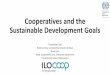 Cooperatives and the Sustainable Development Goals · disasters through awareness raising, training, or adapting new technologies •Promote decentralized renewable energy system