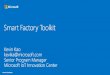 Industry 4.0 and Smart Factory Smart Factory Toolkitdownload.microsoft.com/.../2017_03_24_Smart_Factory_Toolkit_Publ… · Augmented Reality Mobile Devices/Apps Intelligent Products