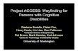 Project ACCESS: Wayfinding for Persons with Cognitive Disabilities · 2018-05-02 · Project ACCESS: Wayfinding for Persons with Cognitive Disabilities GaetanoBoriello, Dieter Fox,