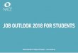 JOB OUTLOOK 2018 FOR STUDENTS - University of Arkansas at ... Svcs... · Job Outlook 2018, 2017 Internship & Co-op Report, and 2016 Recruiting Benchmarks Survey. National Association