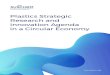 Plastics Strategic Research and Innovation Agenda in a Circular … · 2018-12-05 · 4 • PLASTICS STRATEGIC RESEARCH AND INNOVATION AGENDA IN A CIRCULAR ECONOMY Content 1 2 3 Introduction