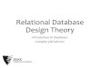 Relational Database Design Theory - Duke Computer Science · Relational Database Design Theory Introduction to Databases CompSci316 Fall 2017. Announcements (Thu. Sep. 14) ... •Dependencies,