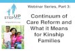 stepupforkin.org What it Means for Kinship Families · 2019-12-14 · What it Means for Kinship Families stepupforkin.org 1 . ... A certificate of participation will be posted online