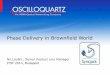 Phase Delivery in Brownfield World - Chronos Technology Ltd · Phase Delivery: Small Scale GM & G.8275.2 –Last Mile •G.8275.2 –Uses IP unicast for phase delivery over last mile