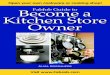 Become a FabJob Guide to Kitchen Store Ownerfabjob.com/sample/Kitchen Store_Sample_Guide.pdf · the benefits of owning your own store, and outlines the step-by-step instructions you’ll