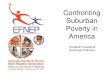 Confronting Suburban Poverty in America · Many factors drive suburbanizing poverty Contribution to Growth in Suburban Poor Population, 2000 to 2009 17% 83% Foreign-born population