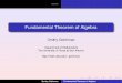 Fundamental Theorem of Algebrazeta.math.utsa.edu/~gokhman/ftp//courses/notes/fta.pdf · Fundamental Theorem of Algebra Complex numbers C = R[i] = R[X]= Multiples of