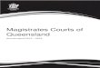 Magistrates Courts of Queensland · Annual Report 2015-2016 by Queensland Magistrates Court staff, and the hard work they undertake in achieving the operational goals of the department