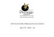 INVESTOR PRESENTATION Q2 FY 2011 -12 · 1,281 Units –sale value of Rs 5,233 million. During the Quarter, the Company also formally launched “Prestige Park View” –a residential