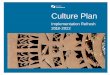 Culture Plan - Saskatoon · Culture Plan - Implementation Refresh 2018-2022 4 Saskatoon is located in Treaty Six Territory and the traditional homeland of the Métis. People have
