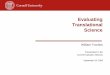 Evaluating Translational Science - Cornell University Translational Science.pdfPART I. Milestones and Tracking. SHORT ‐ TERM MILESTONES (WITHIN 1 YEAR ‐ 9/17/07 – 5/31/08) 1