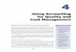 Using Accounting for Quality and Cost Management · 100 PART II Product Costing Computerized airline reservations systems also provide better customer service at a lower cost to airlines