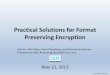 Practical Solutions for Format Preserving Encryption · Practical Solutions for Format Preserving Encryption Authors: Mor Weiss, Boris Rozenberg, and Muhammad Barham ... –Social