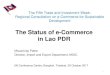 The Status of e-Commerce in Lao PDR. Lao PDR... · 2018-07-13 · Current E-commerce Development E-commerce platform •The first official e-commerce platform ( ) was built by DIMEX