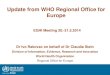 Update from WHO Regional Office for Europe · Update from WHO Regional Office for Europe EGHI Meeting 20.-21.5.2014. Dr Ivo Rakovac on behalf of Dr Claudia Stein. Division of Information,