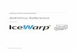 IceWarp Unified Communications The IceWarp Anti-Virus engine can scan incoming and outgoing messages