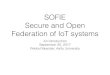 SOFIE Secure and Open Federation of IoT systemsriot-os.org/files/RIOT-Summit-2017-slides/...SOFIE.pdf · Introduction and goals • EU H2020 IoT-03 R&I project • 3 years 2018–2020