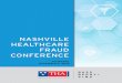 NASHVILLE HEALTHCARE FRAUD CONFERENCE€¦ · 06-12-2018  · 8:30 – 9:15 Year in Review: Looking Back on Healthcare Fraud Issues in 2018 Brian Roark, Chair, Healthcare Fraud Task