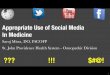 Appropriate Use of Social Media in Medicine · 2014-04-21 · A Double-Edged Sword Social Media in Medicine 3 ‣ Memorial Hermann Northwest Hospital (Houston) • Live-tweeted ﬁrst