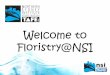Welcome to Floristry@NSI - TAFE NSW · Welcome to Floristry@NSI . College Locations • Ryde – Level 4 Building A 250 Blaxland Rd Ryde *Parking enter via Parkes Street • Hornsby-