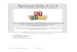 Spiritual Gifts A to Z - HighPower Resources...Instructions and Philosophy of the A to Z Inventory Spiritual Gifts A to Z: The Complete Spiritual Gift Inventory INSTRUCTIONS 1. Each