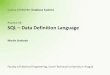 Practice 03: SQL Data Definition Languagesvoboda/courses/2015-1-A7B36DBS/pr… · A7B36DBS: Database Systems | Practice 03: SQL – Data Definition Language | 29. 10. and 5. 11. 2015