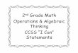 Operations & Algebraic Thinking · 2015-07-30 · CCSS.MATH.CONTENT.2.NBT.A.1.B I can show that I understand the numbers I use when I count by hundreds, have a certain number of hundreds,