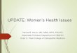 UPDATE: Women’s Health IssuesUPDATE: Women’s Health Issues Objectives Update the new definition of PCOS Review options for treatment of patients with PCOS Review the findings of