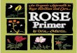 rose primer test1 - Food Systems · 2020-05-05 · A Rose Primer: An Organic Approach to Rose Selection and Care (3rd printing) Text ORin MARTin illustrations FORReST COOk LARRy LAvendeL