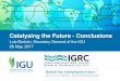 Catalysing the Future - Conclusions · Catalysing the Future - Conclusions Luis Bertrán, Secretary General of the IGU 26 May, 2017. ... Zynga I think our development is not disruptive,