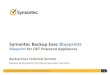 Symantec Backup Exec Blueprints - Veritas · 2016-07-19 · Symantec Backup Exec Blueprints – OST Powered Appliances 3 Backup Exec Blueprints: How to Use Getting the most out of