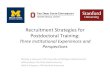 Recruitment Strategies for Postdoctoral Training...Recruitment Strategies for Postdoctoral Training: Three Institutional Experiences and Perspectives Michele S. Swanson, PhD University