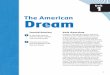 The American Dream · of America, you would probably refer to “the American Dream.” First coined as a phrase ... In what ways does the American Dream manifest itself in American