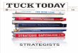14 T H E STRATEGISTS - Tuck School of Business · 2014-12-15 · complemented by team projects, resume sessions, career panels, and interviews–to give them an edge in recruiting