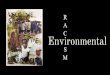 Environmental R A C S M · 2018-05-03 · Colour of Pollution Books/Journals Clean and White: A History of Environmental Racism in the United States Toxic Communities: Environmental