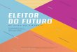 ELEITOR DO FUTURO · 2018-05-17 · O nome Eleitor do Futuro serviu neste período (2003-2016) para abrigar atividades ... Escrevendo músicas com base em suas vivências cotidianas
