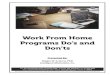 Work From Home Programs Do’s and Don’ts€¦ · Work From Home Programs Do’s and Don’ts Presented By: This manual was created for online viewing. State specific information