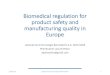 Biomedical regulation for product safety and …...2018/03/14  · Biomedical regulation for product safety and manufacturing quality in Europe Laboratorio di Tecnologie Biomediche