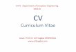 CV Curriculum Vitae - gtu.edu.trabl.gtu.edu.tr/.../Downloads/week2-cv.pdf · 2014-03-05 · CV Curriculum Vitae Assoc. Prof. Dr. Arif Cagdas AYDINOGLU GYTE Department of Computer