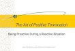 The Art of Positive Termination - Career Centercareercenter.cofc.edu/documents/the-art-of-positive-termination.pdf · The Art of Positive Termination ... include a formal letter of