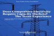 Does Competitive Electricity Require Capacity …...Does Competitive electricity require Capacity Markets? The Texas experience February 2013 6 Texas Public Policy Foundation Most