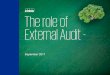 External Audit - The role of - West Devon Presentation - R… · KPMG has a detailed audit methodology (KAM) which ensures compliance with the ISAs, and an electronic audit system