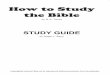 How to Study the Bible - Amazon S3€¦ · How to Study the Bibleemphasizes Bible study by reading, asking questions about what you have read, and analyzing the Scripture on your