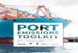 Port Emissions Toolkit - GMN · 2018-10-08 · subject of Port Emissions Toolkit, Guide No.1: Assessment of port emissions. Without an emissions inventory, it may be difficultto determine
