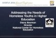 Meeting the Needs of Homeless Youths in Higher Education - Addr… · Role of the FAA According to the AVG • If a student does not have, and cannot get a determination of homelessness